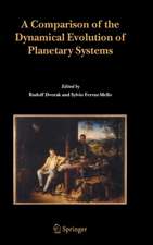 A Comparison of the Dynamical Evolution of Planetary Systems: Proceedings of the Sixth Alexander von Humboldt Colloquium on Celestial Mechanics Bad Hofgastein (Austria), 21-27 March 2004