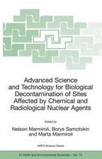 Advanced Science and Technology for Biological Decontamination of Sites Affected by Chemical and Radiological Nuclear Agents