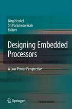 Designing Embedded Processors: A Low Power Perspective