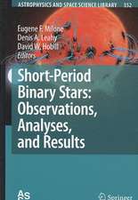 Short-Period Binary Stars: Observations, Analyses, and Results