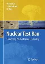 Nuclear Test Ban: Converting Political Visions to Reality