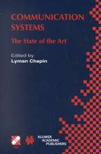 Communication Systems: The State of the Art IFIP 17th World Computer Congress - TC6 Stream on Communication Systems: The State of the Art August 25–30, 2002, Montréal, Québec, Canada