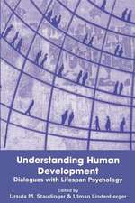 Understanding Human Development: Dialogues with Lifespan Psychology