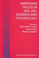 Emerging Fields in Sol-Gel Science and Technology