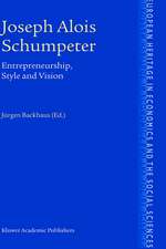 Joseph Alois Schumpeter: Entrepreneurship, Style and Vision