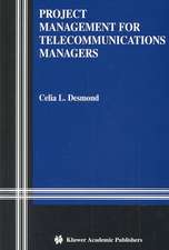 Project Management for Telecommunications Managers