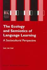 The Ecology and Semiotics of Language Learning: A Sociocultural Perspective