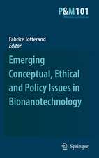 Emerging Conceptual, Ethical and Policy Issues in Bionanotechnology