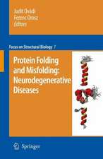 Protein folding and misfolding: neurodegenerative diseases