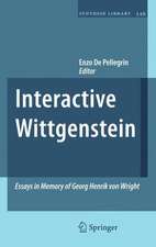 Interactive Wittgenstein: Essays in Memory of Georg Henrik von Wright