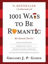 1001 Ways to Be Romantic: More Romantic Than Ever