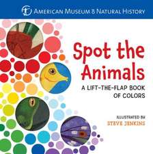 Spot the Animals: A Lift-The-Flap Book of Colors