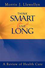 Think Smart and Live Long