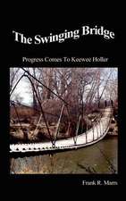 The Swinging Bridge
