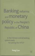 Banking Reforms and Monetary Policy in the People's Republic of China