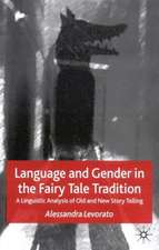 Language and Gender in the Fairy Tale Tradition: A Linguistic Analysis of Old and New Story-Telling