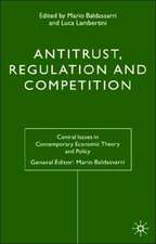 Antitrust, Regulation and Competition