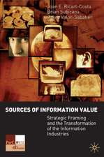 Sources of Information Value: Strategic Framing and the Transformation of the Information Industries