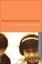 The Political Economy of New Slavery