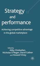 Strategy and Performance: Achieving Competitive Advantage in the Global Marketplace