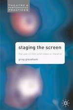 Staging the Screen: The Use of Film and Video in Theatre