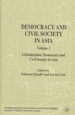 Democracy and Civil Society in Asia: Volume 1: Globalization, Democracy and Civil Society in Asia