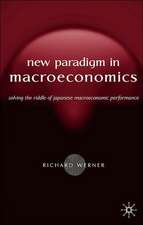 New Paradigm in Macroeconomics: Solving the Riddle of Japanese Macroeconomic Performance