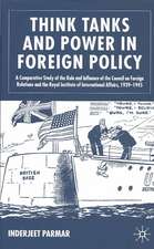 Think Tanks and Power in Foreign Policy: A Comparative Study of the Role and Influence of the Council on Foreign Relations and the Royal Institute of International Affairs, 1939-1945