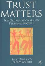 Trust Matters: For Organisational and Personal Success