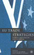 EU Trade Strategies: Regionalism and Globalism