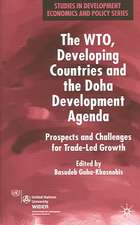 The WTO, Developing Countries and the Doha Development Agenda