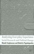 Analysing Everyday Experience: Social Research and Political Change