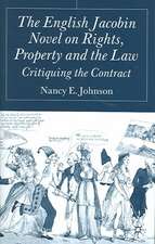 The English Jacobin Novel on Rights, Property and the Law: Critiquing the Contract