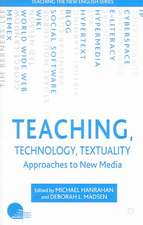 Teaching, Technology, Textuality: Approaches to New Media