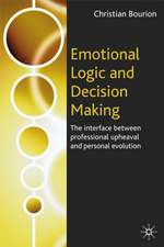 Emotional Logic and Decision Making: The Interface Between Professional Upheaval and Personal Evolution