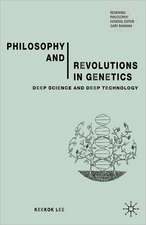 Philosophy and Revolutions in Genetics: Deep Science and Deep Technology