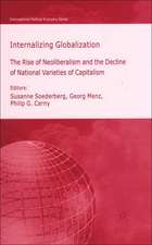 Internalizing Globalization: The Rise of Neoliberalism and the Decline of National Varieties of Capitalism