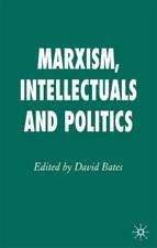 Marxism, Intellectuals and Politics