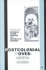 Postcolonial Moves: Medieval through Modern