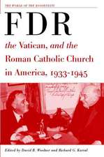 Franklin D. Roosevelt, The Vatican, and the Roman Catholic Church in America, 1933-1945