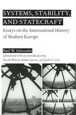 Systems, Stability, and Statecraft: Essays on the International History of Modern Europe