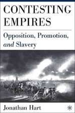 Contesting Empires: Opposition, Promotion and Slavery