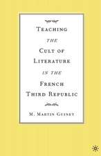 Teaching the Cult of Literature in the French Third Republic