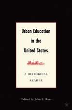 Urban Education in the United States: A Historical Reader