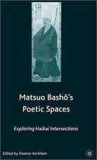 Matsuo Bash?’s Poetic Spaces: Exploring Haikai Intersections