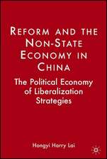 Reform and the Non-State Economy in China: The Political Economy of Liberalization Strategies