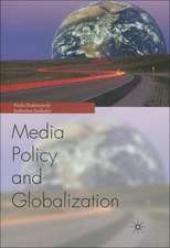 Globalization and Media Policy: History, Culture, Politics