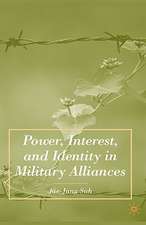 Power, Interest, and Identity in Military Alliances