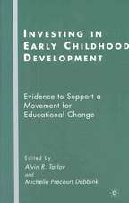 Investing in Early Childhood Development: Evidence to Support a Movement for Educational Change