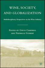 Wine, Society, and Globalization: Multidisciplinary Perspectives on the Wine Industry